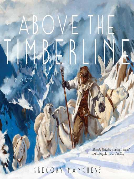 Title details for Above the Timberline by Gregory Manchess - Wait list